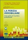 La perizia immobiliare. Linee guida per la pratica professionale