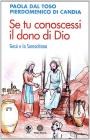 Se tu conoscessi il dono di Dio. Ges� e la Samaritana