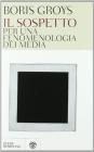 Il sospetto. Per una fenomenologia dei media
