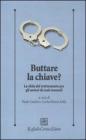 Buttare la chiave? La sfida del trattamento per gli autori di reati sessuali