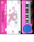 Suona il pianoforte con My Melody. Con gadget