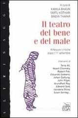 Il teatro del bene e del male. Riflessioni critiche dopo l'11 settembre Il teatro del bene e del male. Riflessioni critiche dopo l'11 settembre
