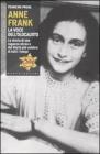 Anne Frank. La voce dell'olocausto. La storia di una ragazza ebrea e del diario pi� celebre di tutti i tempi
