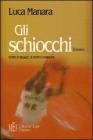 Gli schiocchi. Storie di ragazzi, di sport e di amicizia