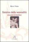 Estetica della sensualit�. Attualit� di Schiller