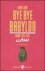 Bye Bye Babylon. Beirut 1975-1979