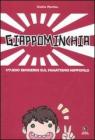 Giappominchia. Studio semiserio sul fanatismo nippofilo