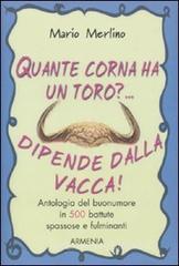 Quante corna ha un toro?... Dipende dalla vacca Quante corna ha un toro?... Dipende dalla vacca