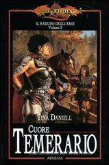 Cuore temerario. Il raduno degli eroi. DragonLance vol.3