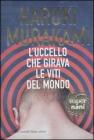 L' uccello che girava le viti del mondo
