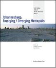 Johannesburg: emerging/diverging metropolis