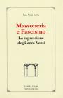 Massoneria e fascismo. La repressione degli anni Venti