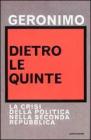 Dietro le quinte. La crisi della politica nella Seconda Repubblica