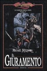Il giuramento. Il raduno degli eroi. DragonLance vol.4 Il giuramento. Il raduno degli eroi. DragonLance vol.4