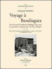 Voyage à Bandiagara: la mission Desplagnes, 1904-1905. La première exploration du Pays Dogon Voyage à Bandiagara: la mission Desplagnes, 1904-1905. La première exploration du Pays Dogon