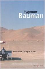 Consumo, dunque sono Consumo, dunque sono