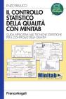 Il controllo statistico della qualit� con Minitab. Guida applicativa alle tecniche statistiche per il controllo della qualit�