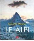 Le Alpi. Fra tradizione e futuro