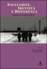 Esclusione, identit� e differenza. Riflessioni su diritti e alterit�