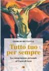 Tutto tuo per sempre. La consacrazione personale al Cuore di Ges�