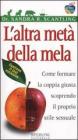 L' altra met� della mela. Come formare la coppia giusta scoprendo il proprio stile sessuale