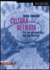 Cultura del network. Per una micropolitica dell'informazione