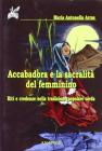 Accabadora e la sacralit� del femminino. Riti e credenze nella tradizione popolare sarda