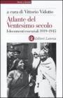 Atlante del ventesimo secolo. I documenti essenziali 1919-1945 vol.2