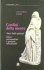 Confini della mente. Area della psicosi. Ottica psicoanalitica e gestione istituzionale