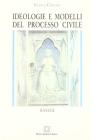 Ideologie e modelli del processo civile. Saggi