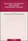 Economia e management delle aziende di produzione culturale