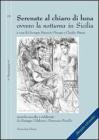 Serenate al chiaro di luna ovvero la notturna in Sicilia. Con CD Audio