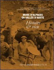 Murs d'Alpages en vall�e d'Aosta. Histoire & v�cu