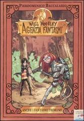Anche i fantasmi tremano. Will Moogley Agenzia Fantasmi