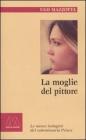 La moglie del pittore. Le nuove indagini del commissario Prisco