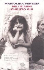 Mille anni che sto qui