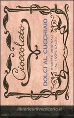 Cioccolato. Dolci al cucchiaio Cioccolato. Dolci al cucchiaio