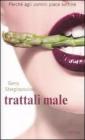 Trattali male. eBook