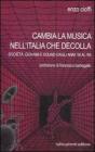 Cambia la musica nell'Italia che decolla. Societ�, giovani e sound dagli anni '50 al '68