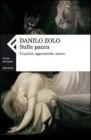 Sulla paura. Fragilit�, aggressivit�, potere