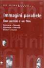 Immagini parallele. Due uomini e un film: Ejzenstein e Sklovskij, Ejzenstein e Pudovkin, Beckett e Keaton