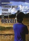 I confini delle terre indigene in Brasile