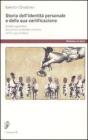 Storia dell'identit� personale e della sua certificazione. Scheda segnaletica, documento d'identit� e controllo nell'Europa moderna
