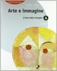 Arte e immagine. Vol. A + B. Con Portfolio. Per la scuola media