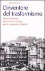 L' inventore del trasformismo. Liborio Romano, strumento di Cavour per la conquista di Napoli