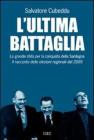 L' ultima battaglia. La grande sfida per la conquista della Sardegna