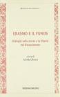 Erasmo e il Funus. Dialoghi sulla morte e la libert� nel Rinascimento