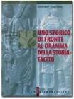 Uno storico di fronte al dramma della storia: Tacito. Per i Licei e gli Ist. Magistrali