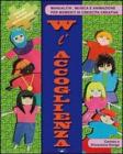W l'accoglienza. Tutto per la festa dell'accoglienza. Con CD-ROM