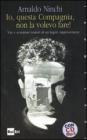 Io questa compagnia non la volevo fare! Con audiolibro. CD Audio formato MP3